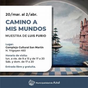Muestra en el Complejo Cultural San Martín: “Camino a mis mundos”